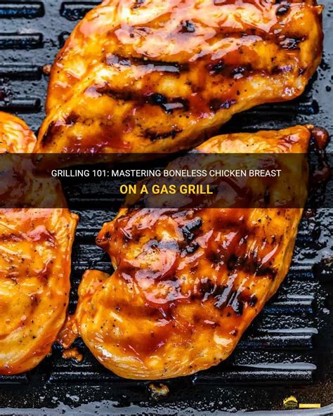 what temp to cook boneless chicken breast on gas grill